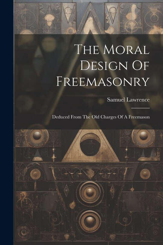 Couverture_The Moral Design Of Freemasonry