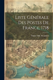 Liste Générale Des Postes De France, 1718