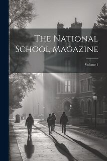 Front cover_The National School Magazine; Volume 1