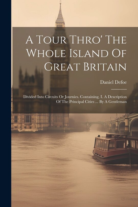 Front cover_A Tour Thro' The Whole Island Of Great Britain