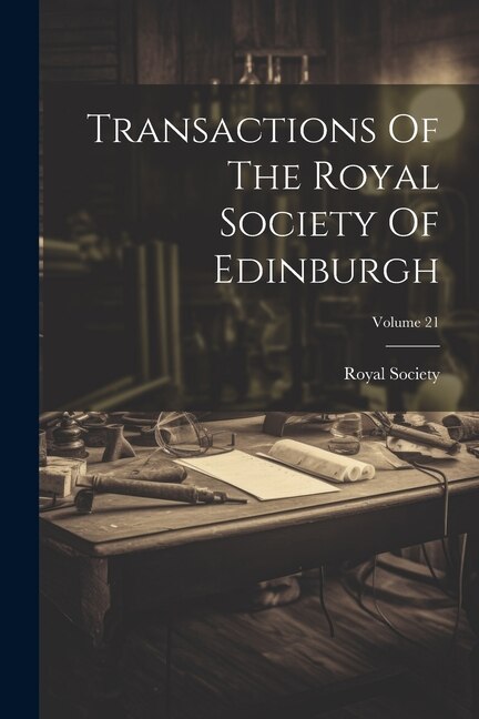 Couverture_Transactions Of The Royal Society Of Edinburgh; Volume 21