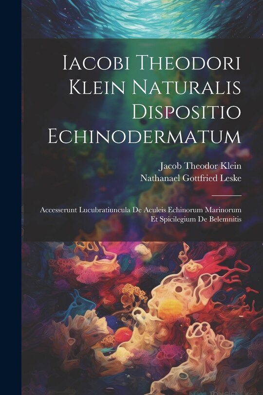 Couverture_Iacobi Theodori Klein Naturalis Dispositio Echinodermatum