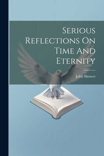 Front cover_Serious Reflections On Time And Eternity