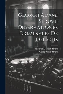 Front cover_Georgii Adami Struvii Observationes Criminales De Delictis