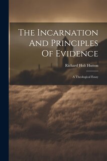 Front cover_The Incarnation And Principles Of Evidence