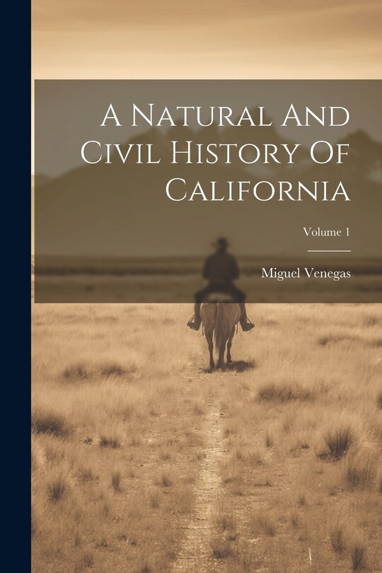 Front cover_A Natural And Civil History Of California; Volume 1