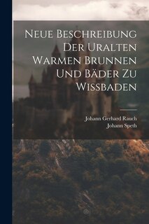Front cover_Neue Beschreibung Der Uralten Warmen Brunnen Und Bäder Zu Wißbaden