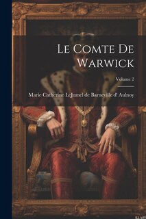 Front cover_Le Comte De Warwick; Volume 2