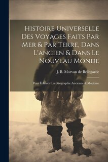 Couverture_Histoire Universelle Des Voyages Faits Par Mer & Par Terre, Dans L'ancien & Dans Le Nouveau Monde