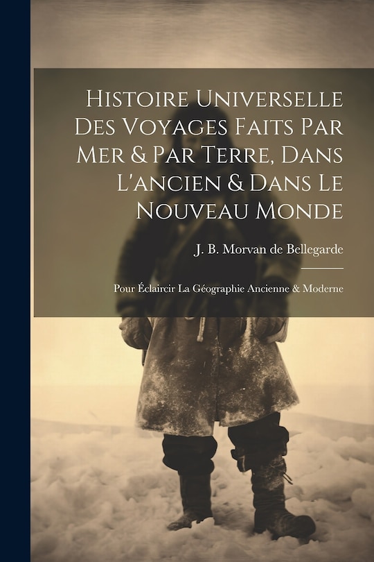 Couverture_Histoire Universelle Des Voyages Faits Par Mer & Par Terre, Dans L'ancien & Dans Le Nouveau Monde