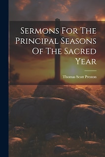 Front cover_Sermons For The Principal Seasons Of The Sacred Year