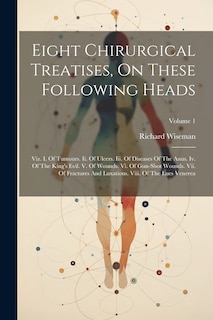 Front cover_Eight Chirurgical Treatises, On These Following Heads