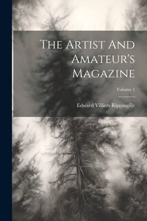 Couverture_The Artist And Amateur's Magazine; Volume 1