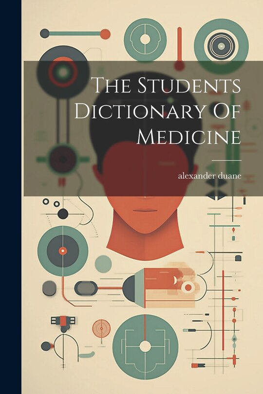 Couverture_The Students Dictionary Of Medicine