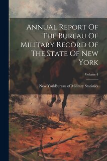 Front cover_Annual Report Of The Bureau Of Military Record Of The State Of New York; Volume 4