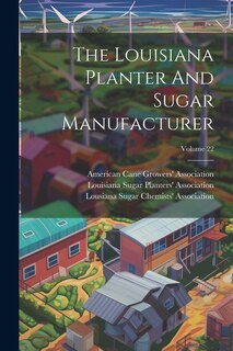 Front cover_The Louisiana Planter And Sugar Manufacturer; Volume 22