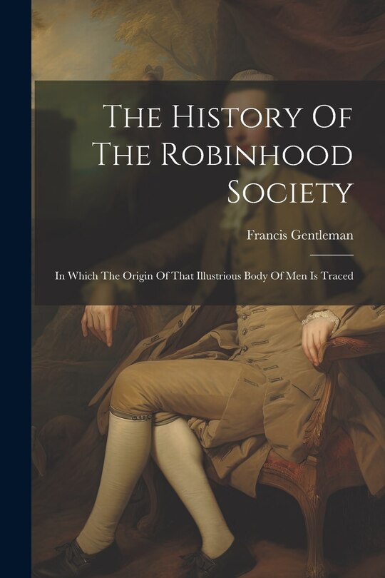 Front cover_The History Of The Robinhood Society