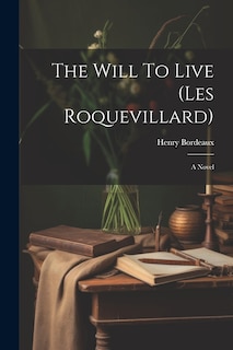 Front cover_The Will To Live (les Roquevillard)