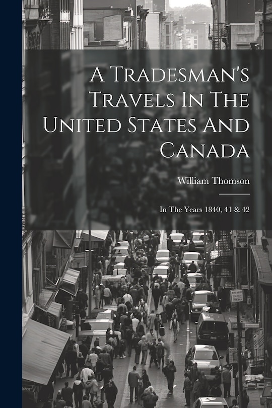 Front cover_A Tradesman's Travels In The United States And Canada