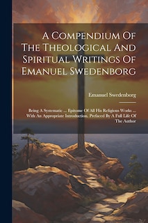 Couverture_A Compendium Of The Theological And Spiritual Writings Of Emanuel Swedenborg