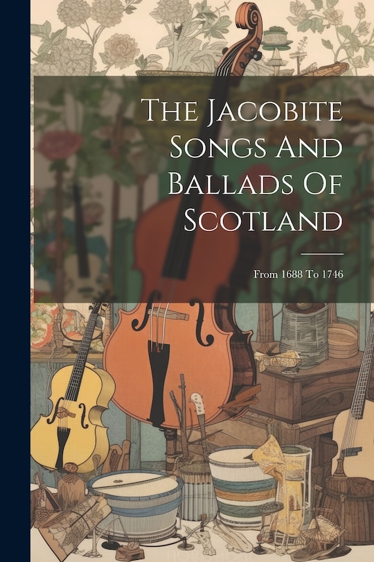 Couverture_The Jacobite Songs And Ballads Of Scotland