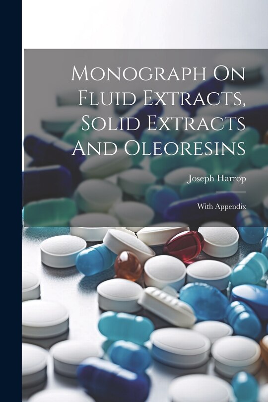 Front cover_Monograph On Fluid Extracts, Solid Extracts And Oleoresins