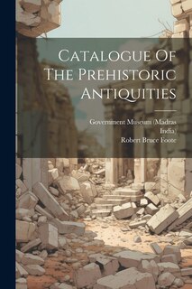Front cover_Catalogue Of The Prehistoric Antiquities