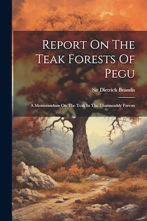 Front cover_Report On The Teak Forests Of Pegu