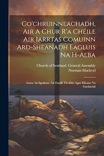 Front cover_Co'chruinneachadh, Air A Chur R'a Chéile Air Iarrtas Comuinn Ard-sheanadh Eagluis Na H-alba