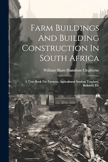 Front cover_Farm Buildings And Building Construction In South Africa