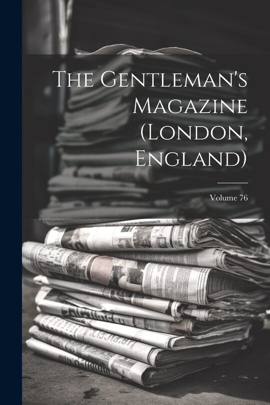 Couverture_The Gentleman's Magazine (london, England); Volume 76