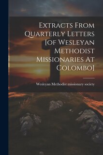 Couverture_Extracts From Quarterly Letters [of Wesleyan Methodist Missionaries At Colombo]