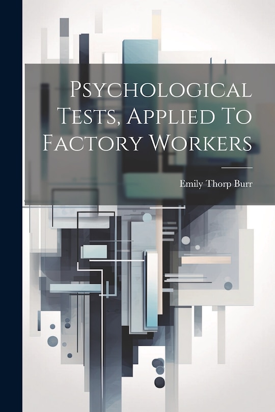 Couverture_Psychological Tests, Applied To Factory Workers