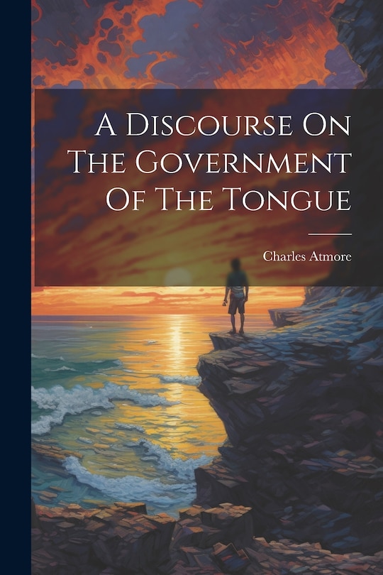 Front cover_A Discourse On The Government Of The Tongue