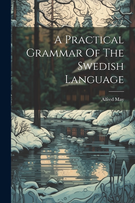 Couverture_A Practical Grammar Of The Swedish Language