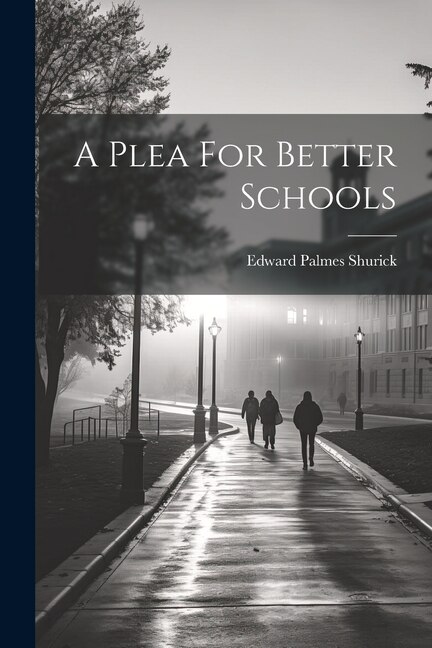 A Plea For Better Schools