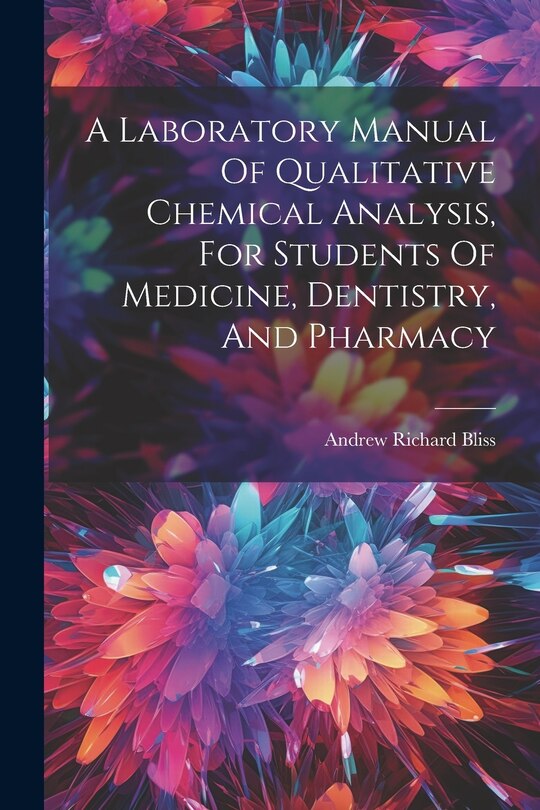 Front cover_A Laboratory Manual Of Qualitative Chemical Analysis, For Students Of Medicine, Dentistry, And Pharmacy