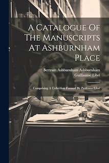 Front cover_A Catalogue Of The Manuscripts At Ashburnham Place
