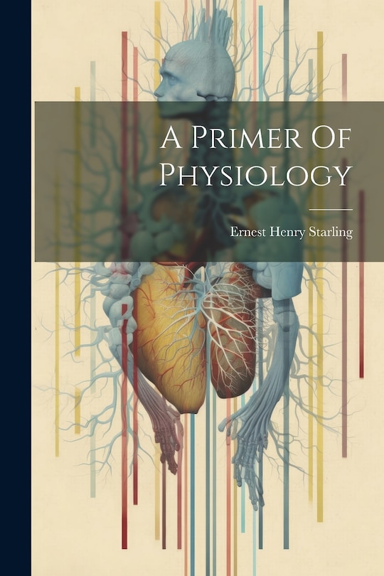 Front cover_A Primer Of Physiology