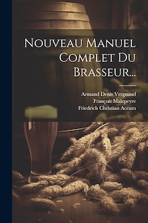 Couverture_Nouveau Manuel Complet Du Brasseur...
