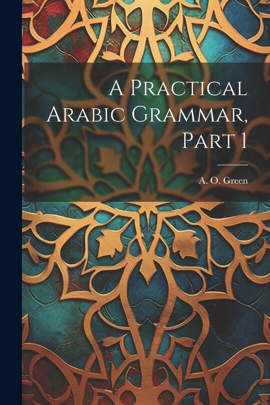 Front cover_A Practical Arabic Grammar, Part 1