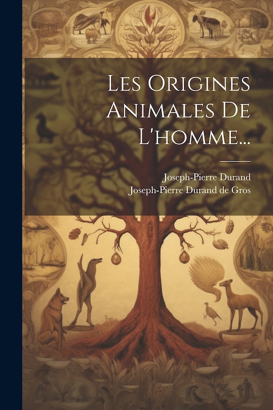 Couverture_Les Origines Animales De L'homme...