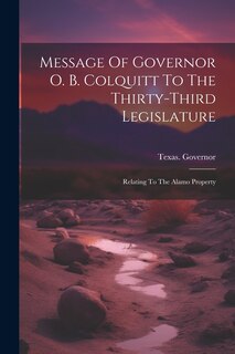 Front cover_Message Of Governor O. B. Colquitt To The Thirty-third Legislature