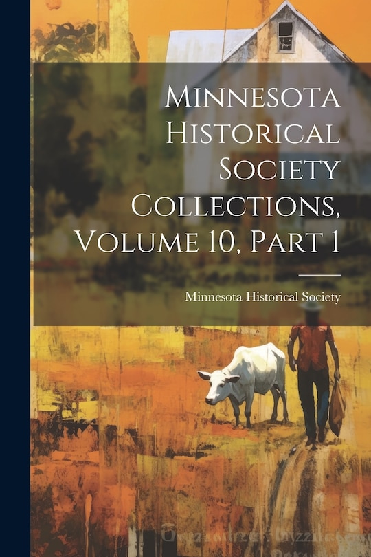 Couverture_Minnesota Historical Society Collections, Volume 10, Part 1