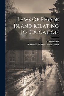 Front cover_Laws Of Rhode Island Relating To Education