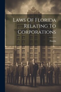Front cover_Laws Of Florida Relating To Corporations