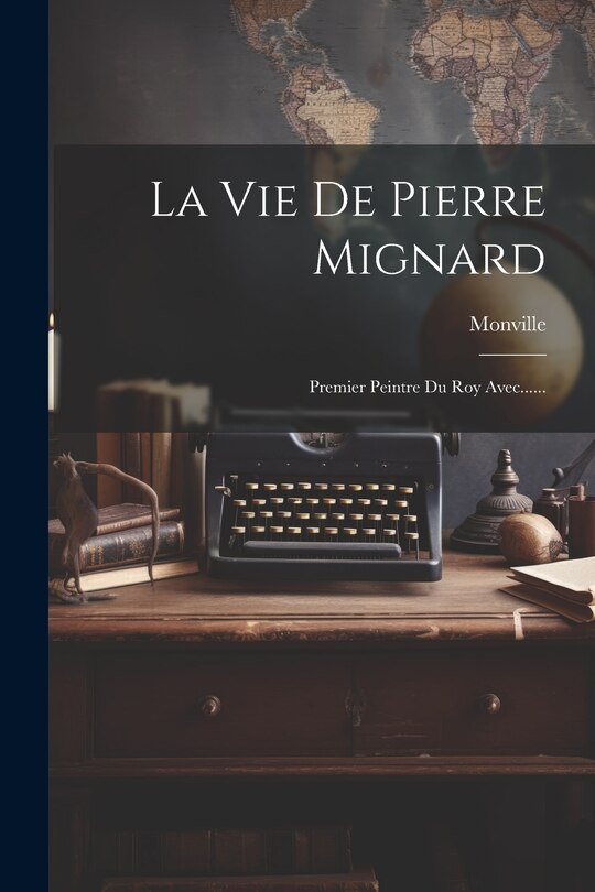 Couverture_La Vie De Pierre Mignard