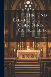 Front cover_Lehr- Und Exempel-buch ... Oder Christ-cathol. Lehr