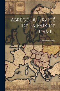 Front cover_Abrégé Du Traité De La Paix De L'ame...