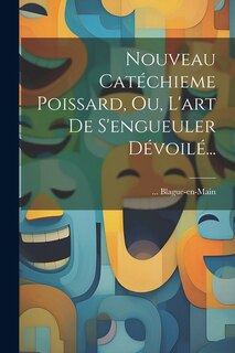 Couverture_Nouveau Catéchieme Poissard, Ou, L'art De S'engueuler Dévoilé...